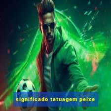 significado tatuagem peixe